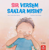 Sır Versem Saklar mısın?