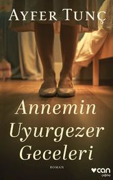 Annemin Uyurgezer Geceleri