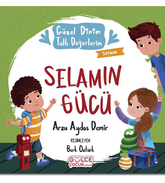 Selamın Gücü - Güzel Dinim Tatlı Değerlerim