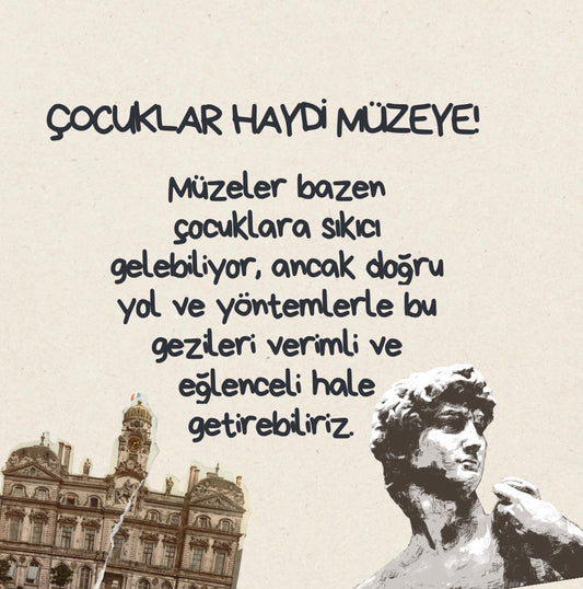 ÇOCUKLAR HAYDİ MÜZEYE!