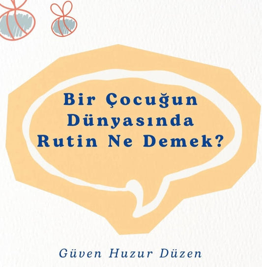Çocuğun Dünyasında Rutin